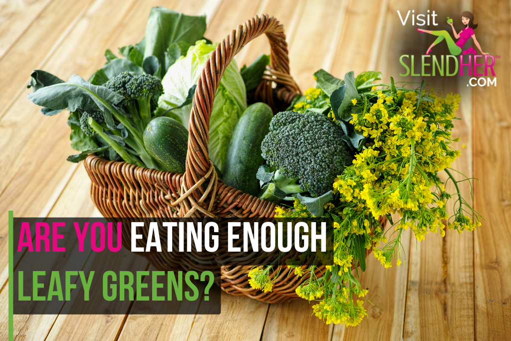 Are You Eating Enough Leafy Greens? 