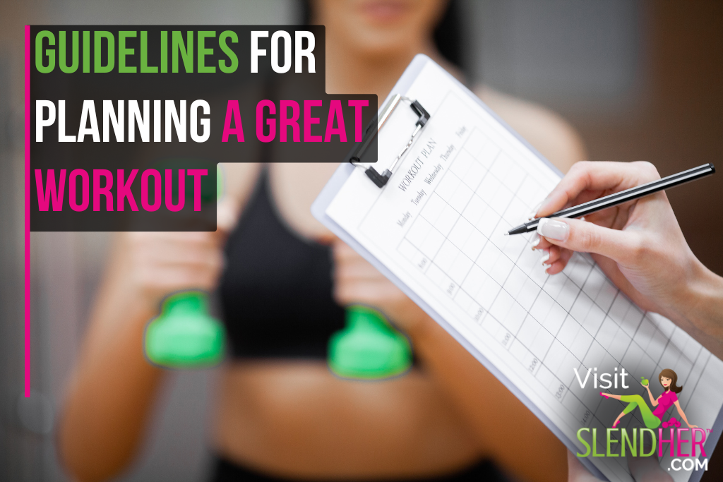 Guidelines for Planning a Great Workout 