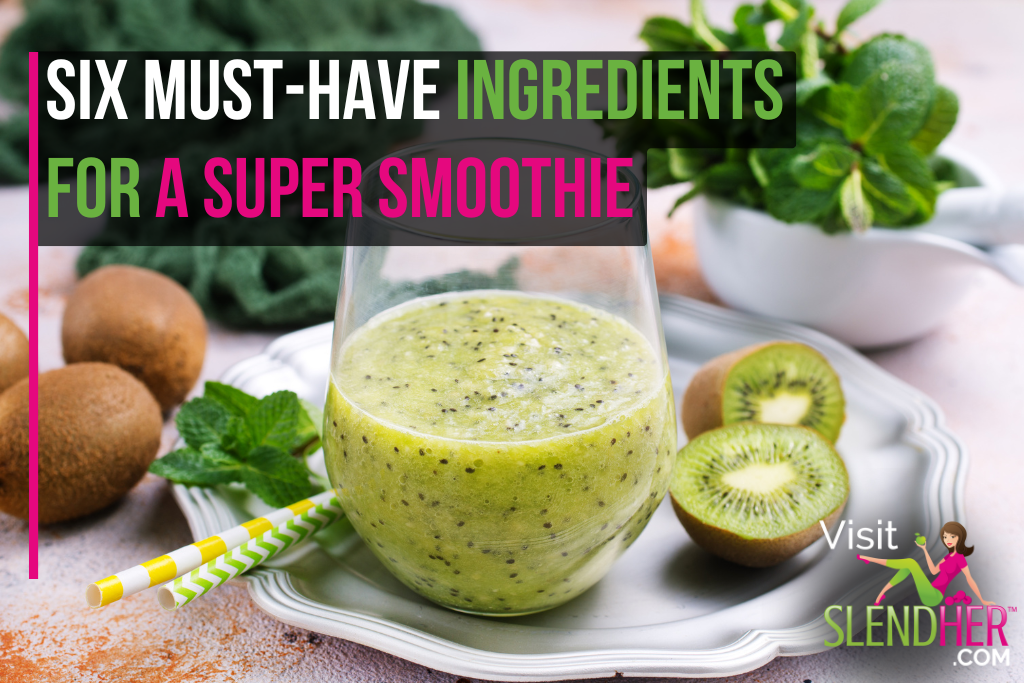 Six Must-Have Ingredients for a Super Smoothie

