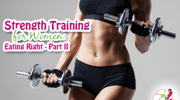 Strength Training for women Eating Right