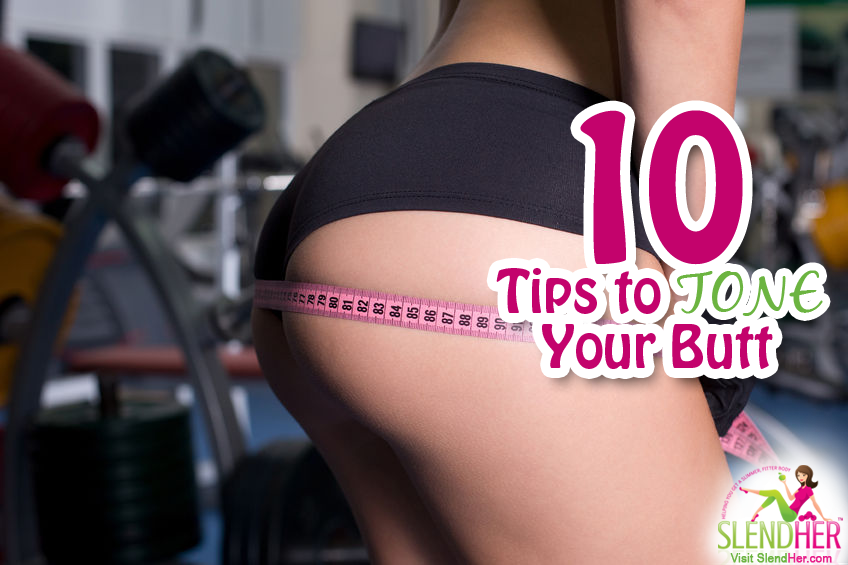 Top 10 Tips to Tone Your Butt