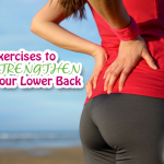 Exercises to Strengthen Your Lower Back