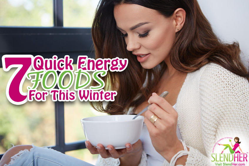 7 Quick Energy Foods for This Winter