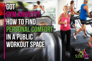 Got Gym Anxiety