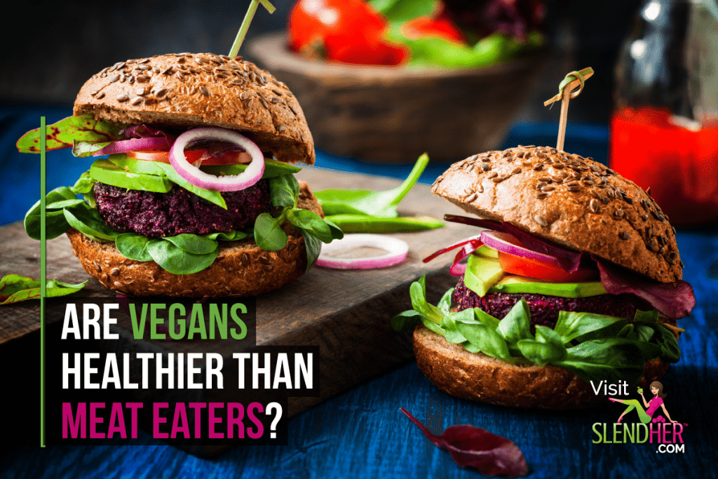 Are Vegans Healthier than Meat Eaters?