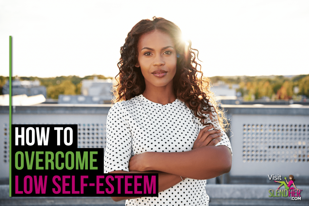 How to Overcome Low Self-Esteem