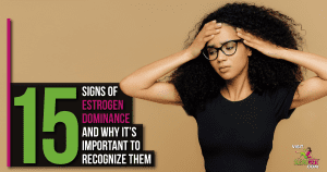 Woman Signs of Estrogen Dominance