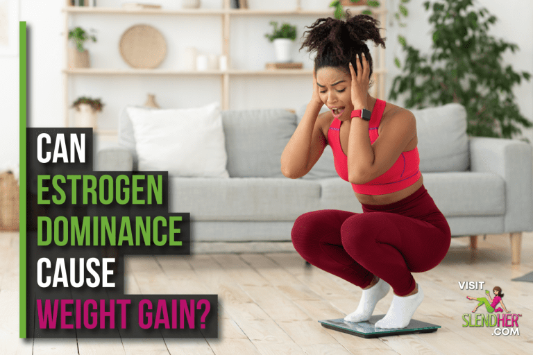 Can Estrogen Dominance Cause Weight Gain? SlendHer
